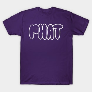 Phat (wht) T-Shirt